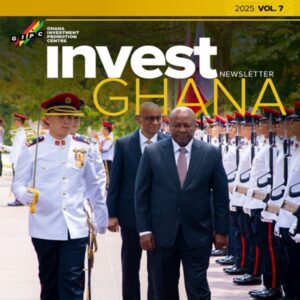 GIPC Invest Ghana Newsletter Vol. 7 2025
