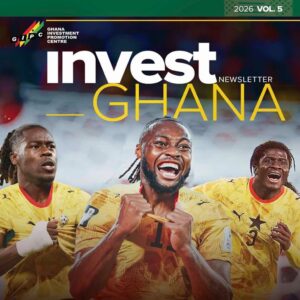 GIPC Invest Ghana Newsletter 2-7-2026